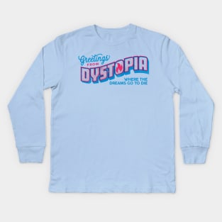 Greetings from Dystopia Kids Long Sleeve T-Shirt